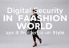 Moda Dünyasında Dijital Güvenlik: Stilinizi Koruma Yolları Digital Security in the Fashion World: Ways to Protect Your Style