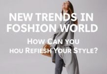 Moda Dünyasında Yeni Trendler: Stilinizi Nasıl Yenileyebilirsiniz? New Trends in the Fashion World: How Can You Refresh Your Style?