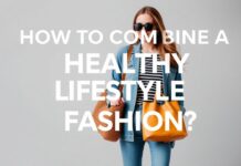 Moda ile Sağlıklı Bir Yaşam Tarzı Nasıl Bağdaştırılır? How to Combine a Healthy Lifestyle with Fashion?